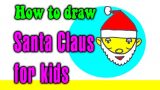 How to draw a Santa Claus for kids