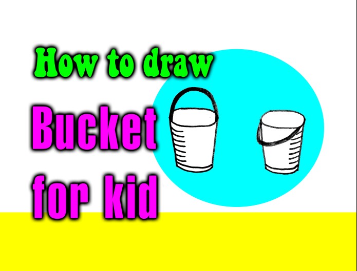 How to draw a Bucket for kid
