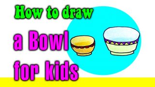How to draw a Bowl for kids