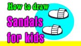 How to draw a Sandals for kids