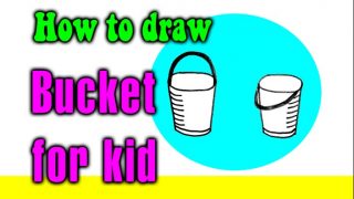 How to draw a Bucket for kid