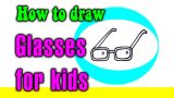 How to draw a Glasses for kids