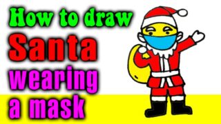 How to draw Santa wearing a mask easy